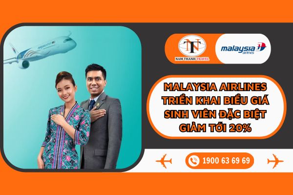 Malaysia Airlines triển khai biểu giá sinh viên đặc biệt giảm tới 20%